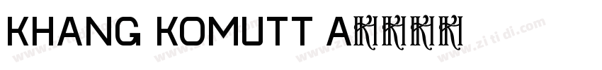 KhAng Komutt A字体转换